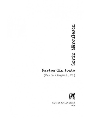 Partea din toate (Carte singură, VI)