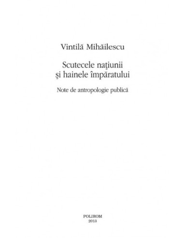 Scutecele națiunii și hainele...