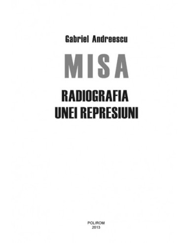 MISA. Radiografia unei represiuni