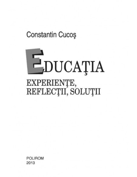 Educația. Experiențe, reflecții, soluții