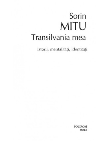 Transilvania mea. Istorii,... Transilvania mea. Istorii,...