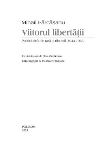 Viitorul libertății. Publicistică din...