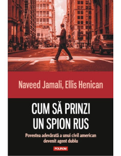 Cum să prinzi un spion rus....