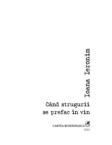 Cînd strugurii se prefac în vin