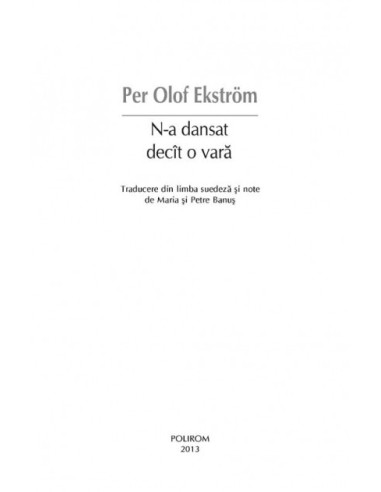 N-a dansat decât o vară