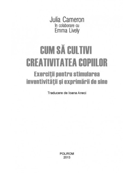 Cum să cultivi creativitatea copiilor. Exerciții pentru stimularea inventivității și exprimării de sine