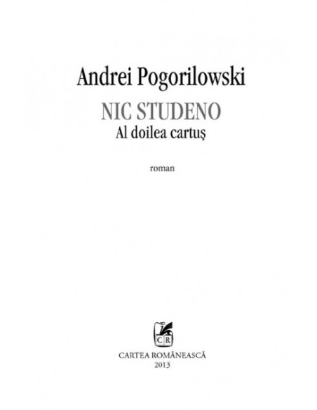 Nic Studeno: Al doilea cartuș
