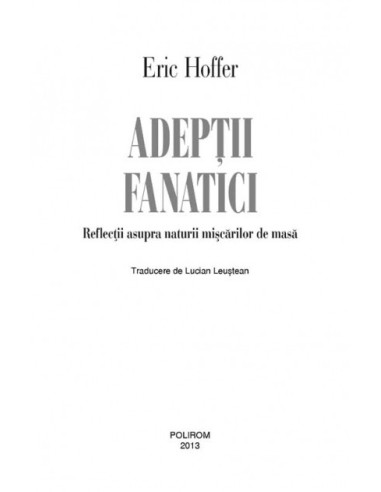 Adepții fanatici: Reflecții asupra... Adepții fanatici: Reflecții asupra...