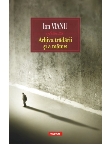 Arhiva trădării şi a mîniei