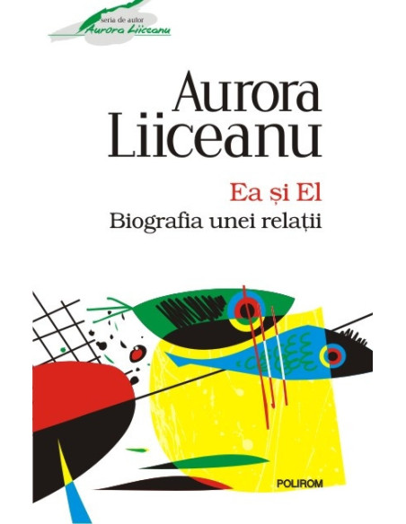 Ea şi El. Biografia unei relaţii