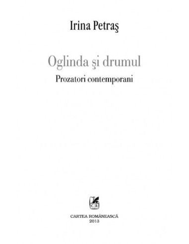 Oglinda și drumul. Prozatori...