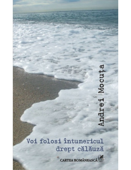 Voi folosi întunericul drept calauză