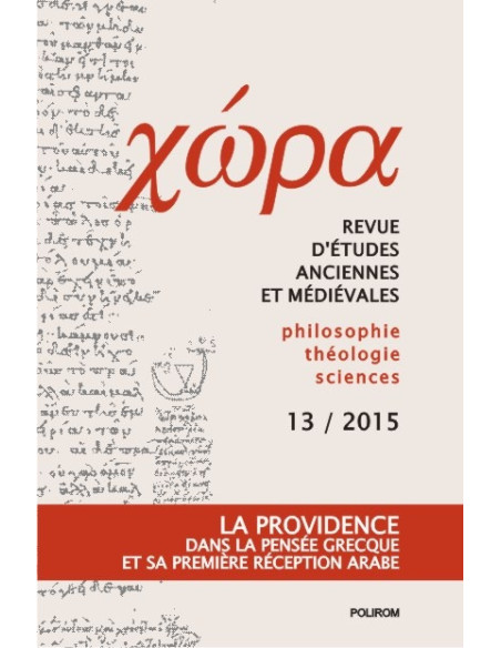 Chora. Revistă de studii antice şi medievale: filosofie, teologie, ştiinţe. Nr. 13/2015