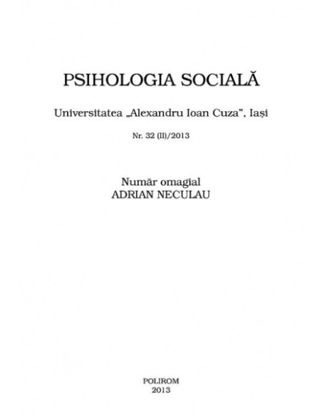 Psihologia Socială. Nr. 32 (II)/2013 – Universitatea „Al.I. Cuza”, Iaşi