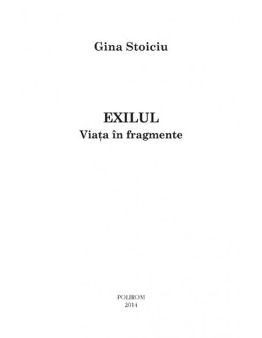 Exilul. Viaţa în fragmente