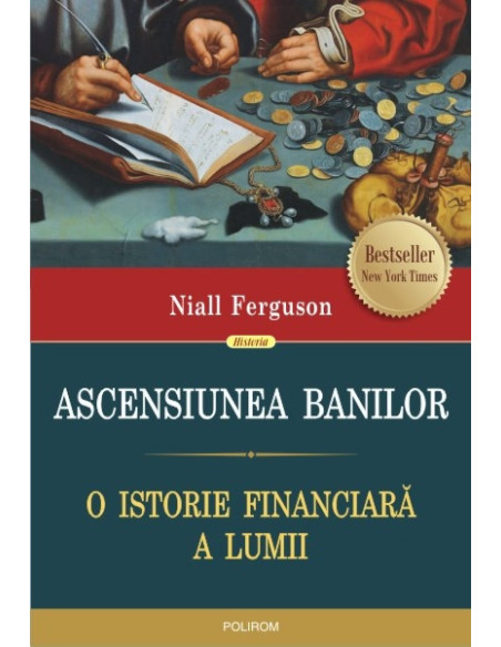 Ascensiunea banilor. O istorie financiară a lumii