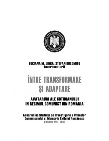 Între transformare și adaptare. Avataruri ale cotidianului în regimul comunist din România. 