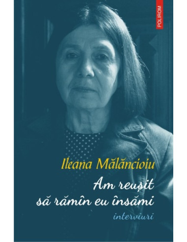 Am reuşit să rămîn eu însămi (interviuri)