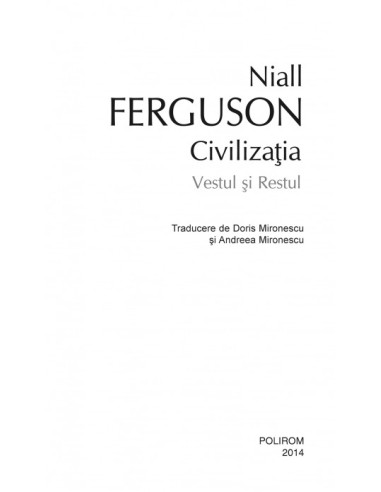 Civilizaţia. Vestul şi Restul Civilizaţia. Vestul şi Restul