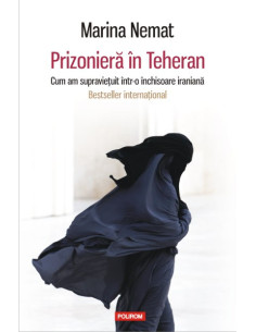 Prizonieră în Teheran. Cum...