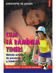 Cum să rămânem tineri....