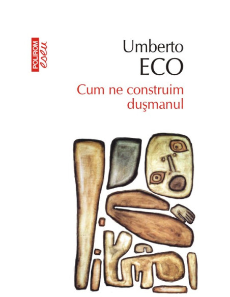 Cum ne construim duşmanul (ediţia 2017)
