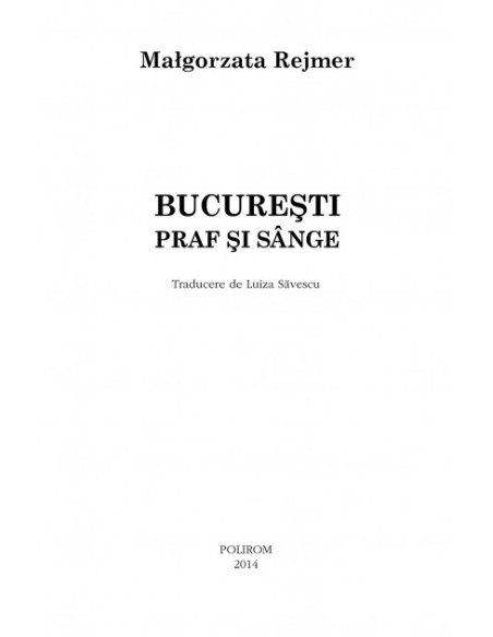 București. Praf și sînge