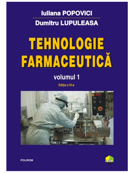 Tehnologie farmaceutică. Volumul I