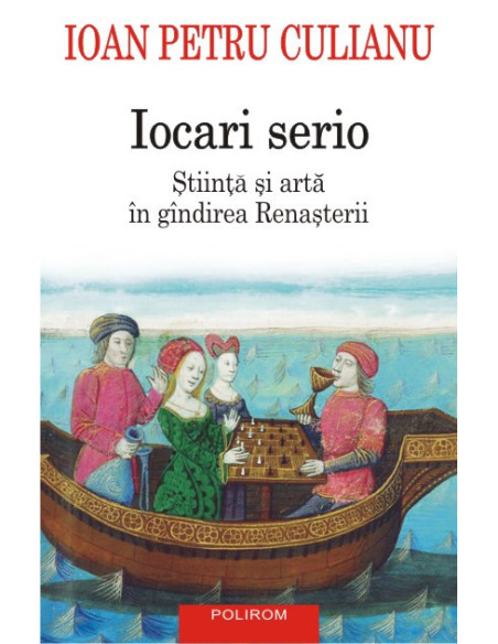 Iocari serio. Ştiinţă şi artă în gîndirea Renaşterii (ediţia 2017)