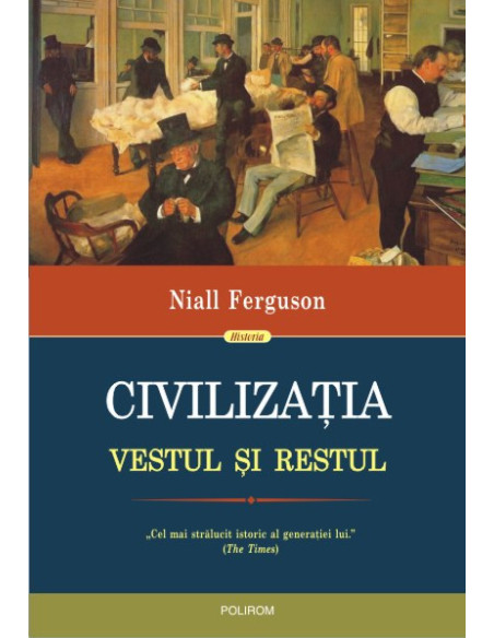 Civilizaţia. Vestul şi Restul