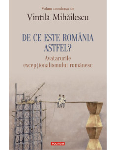 De ce este România astfel?