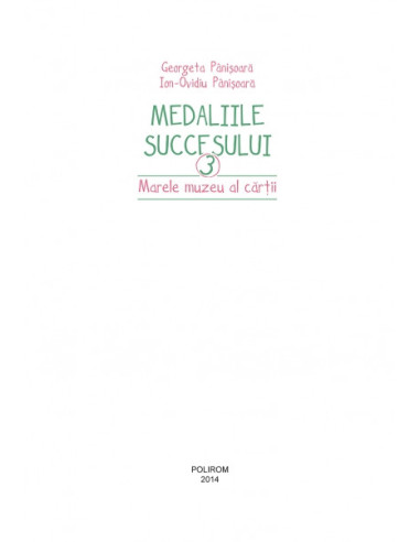 Medaliile succesului 3. Marele muzeu... Medaliile succesului 3. Marele muzeu...