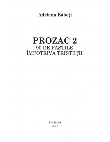 Prozac 2. 90 de pastile împotriva...