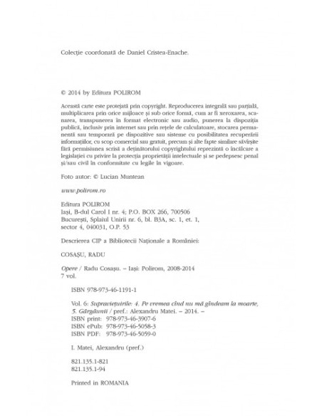 Opere VI. Supraviețuirile: 4. Pe vremea cînd nu mă gîndeam la moarte. 5. Gărgăunii