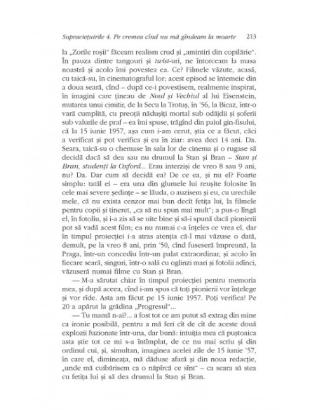 Opere VI. Supraviețuirile: 4. Pe vremea cînd nu mă gîndeam la moarte. 5. Gărgăunii