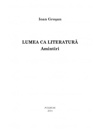 Lumea ca literatură. Amintiri Lumea ca literatură. Amintiri