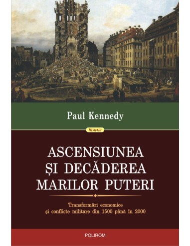 Ascensiunea şi decăderea marilor puteri.