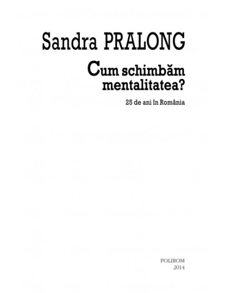 Cum schimbăm mentalitatea? 25 de ani în România