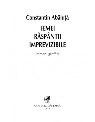 Femei râspîntii imprevizibile....