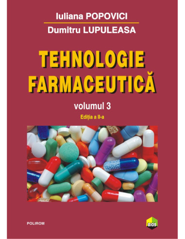 Tehnologie farmaceutică. Volumul III