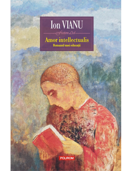 Amor intellectualis. Romanul unei educaţii