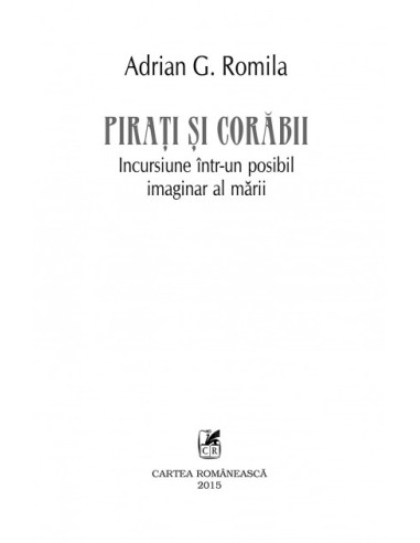 Pirați și corăbii. Incursiune într-un... Pirați și corăbii. Incursiune într-un...