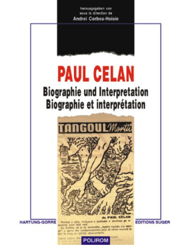 Paul Celan. Biographie und Interpretation/Biographie et interprétation