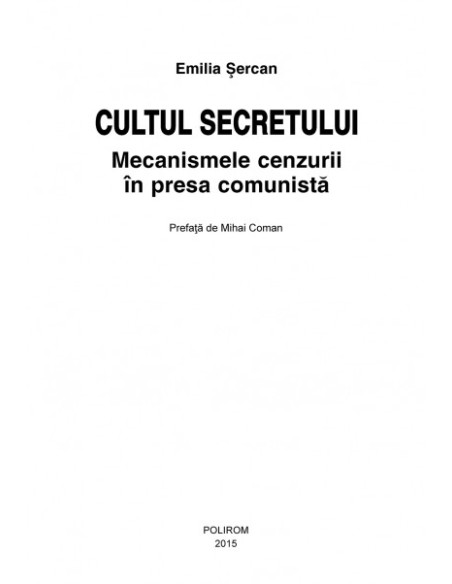 Cultul secretului. Mecanismele cenzurii în presa comunistă