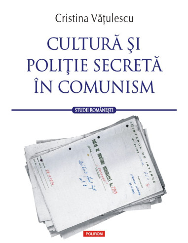 Cultură şi poliție secretă în comunism