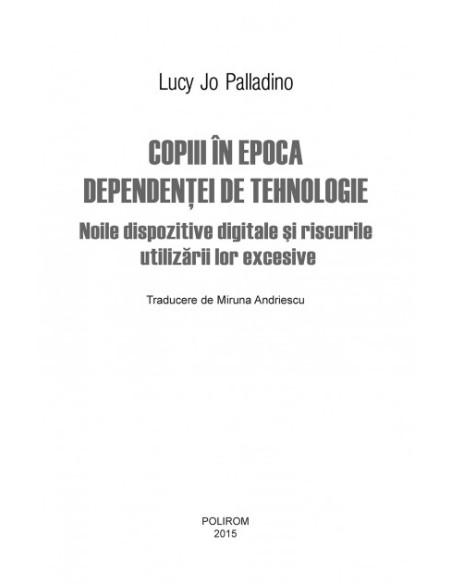 Copiii în epoca dependenței de tehnologie. Noile dispozitive digitale și riscurile utilizării lor excesive