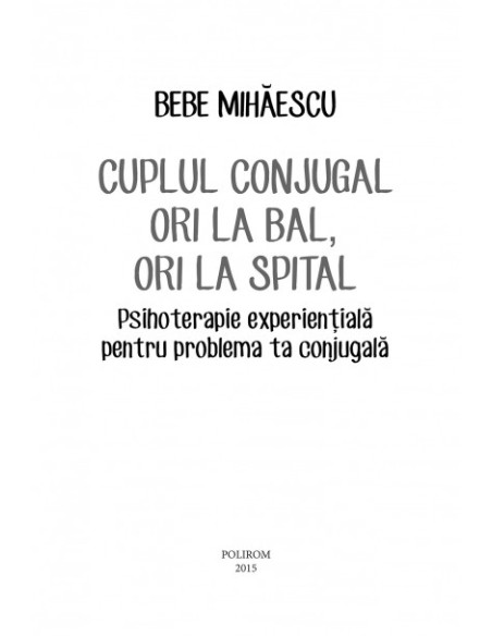 Cuplul conjugal, ori la bal, ori la spital