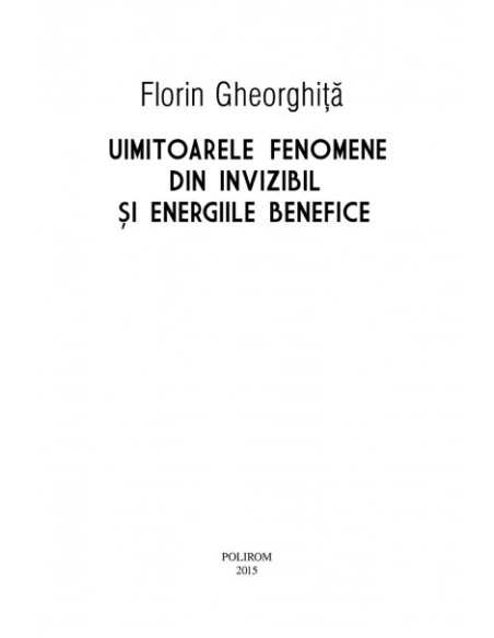 Uimitoarele fenomene din invizibil şi energiile benefice