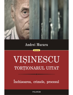 Vişinescu, torţionarul...