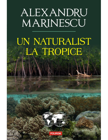 Un naturalist la tropice